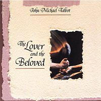 John Michael Talbot – The Lover & The Beloved