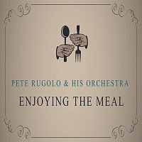 Pete Rugolo, His Orchestra – Enjoying The Meal