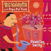 Big Kahuna and the Copa Cat Pack – Hawaiian Swing