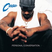 Case – Personal Conversation
