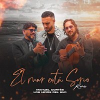 Manuel Cortés, Los Ninos Del Sur, Jony Losada – El Mar Está Serio [Remix]