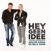 Wolter Kroes, Billy Dans – Hey Geen Idee
