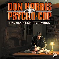 Don Harris - Psycho Cop – 06: Das Glastonbury-Ratsel