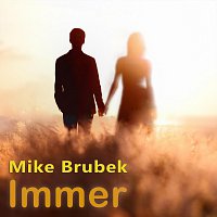 Mike Brubek – Immer