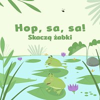 Wesoła Gromada – Hop, Sa Sa! Skaczą Żabki