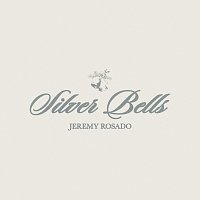 Jeremy Rosado – Silver Bells