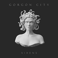 Gorgon City – Sirens [Deluxe]