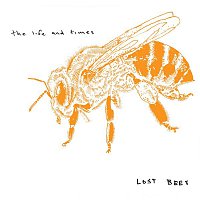 The Life, Times – Lost Bees