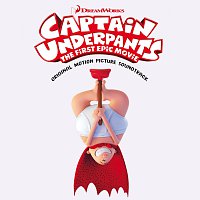 Různí interpreti – Captain Underpants: The First Epic Movie [Original Motion Picture Soundtrack]