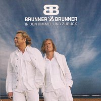 Brunner & Brunner – In den Himmel und zurück
