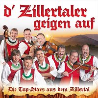 D' Zillertaler geigen auf