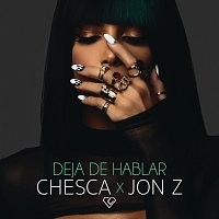 Chesca, Jon Z – Deja De Hablar (Blah Blah Blah)