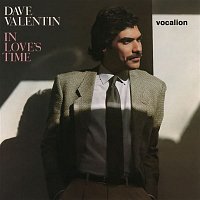 Dave Valentin – In Love's Time (Expanded Edition)