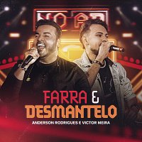 Anderson Rodrigues, Victor Meira – Farra E Desmantelo [Ao Vivo]