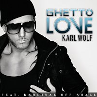 Karl Wolf, Kardinal Offishall – Ghetto Love