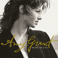 Amy Grant – Behind The Eyes [Remastered]