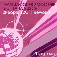 Jean Jacques Smoothie – 2People (feat. Tara Busch) [2011 Rework]