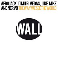 Afrojack, Dimitri Vegas, Like Mike & Nervo – The Way We See The World (Tomorrowland Anthem Instrumental)