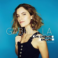 Gabriella – On cherche encore (Never Get Enough)