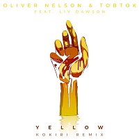 Oliver Nelson & Tobtok – Yellow (feat. Liv Dawson) [Kokiri Remix]