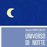 Roberto Nicolosi – Universo di notte [Original Motion Picture Soundtrack / Remastered 2021 / Extended Version]