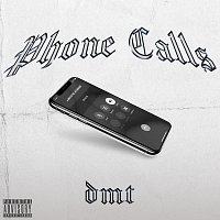 DMT – Phone Calls