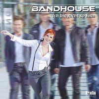 Bandhouse – Ich bin nicht so Eine