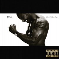 Tank – Sex Love & Pain