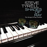 Steve Tyrell – Shades of Ray: The Songs of Ray Charles