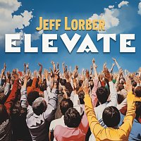 Jeff Lorber – Elevate
