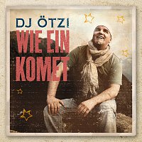 DJ Otzi – Wie ein Komet