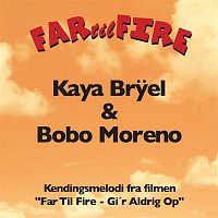 Kaya Bruel & Bobo Moreno – Far Til Fire