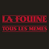 La Fouine – Tous Les Memes
