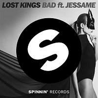Lost Kings – Bad (feat. Jessame)