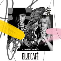 Blue Cafe – Double Soul