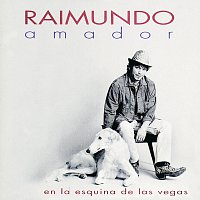 Raimundo Amador – En La Esquina De Las Vegas