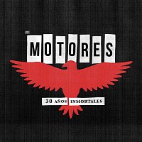 Los Motores – 30 anos: Inmortales