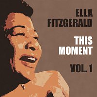 Ella Fitzgerald – This Moment Vol. 1