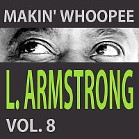 Louis Armstrong – Makin' Whoopee Vol. 8