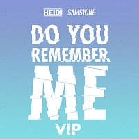 HEIDI, Samstone – Do You Remember Me [VIP]