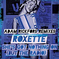 Roxette – She's Got Nothing On (But The Radio) (Remixes)