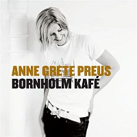 Anne Grete Preus – Bornholm Kafé