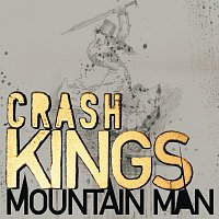 Crash Kings – Mountain Man