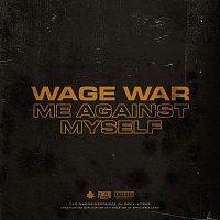 Wage War – Me Against Myself