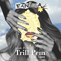 Trill Pem, Yann – Vanilla
