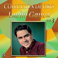 Lucho Gatica – Colección de Oro, Vol. 3: Amor