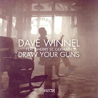 Dave Winnel, Sherry St Germain – Draw Your Guns
