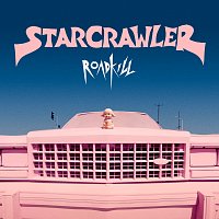 Starcrawler – Roadkill