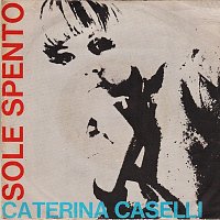 Caterina Caselli – Sole spento