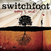 Switchfoot – Nothing Is Sound